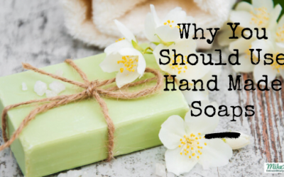 Why You Should Use Hand Made Soaps