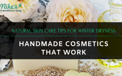 Natural Skin Care Tips For Winter Dryness â€“ Handmade Cosmetics That Work